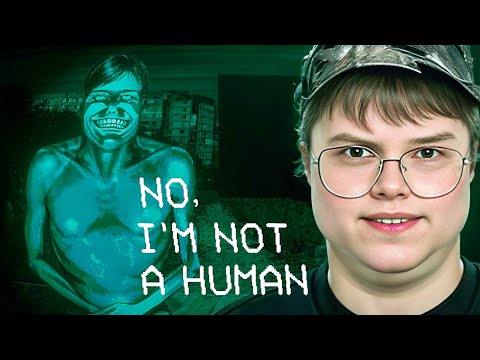 Видео: КАША ИГРАЕТ В - No, I'm not a Human Demo