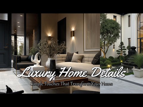 Видео: Роскошь в каждой детали: простые штрихи, которые преобразят ваш дом