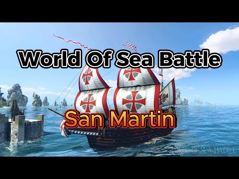 Видео: Гайд-обзор корабля San Martin в World Of Sea Battle