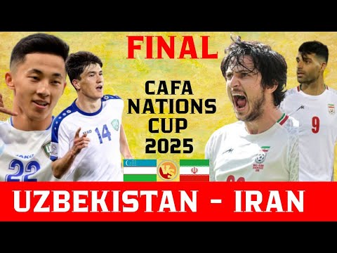 Видео: ОЗБЕКИСТОН - ЭРОН | ФИНАЛ | CAFA NATIONS CUP 2025