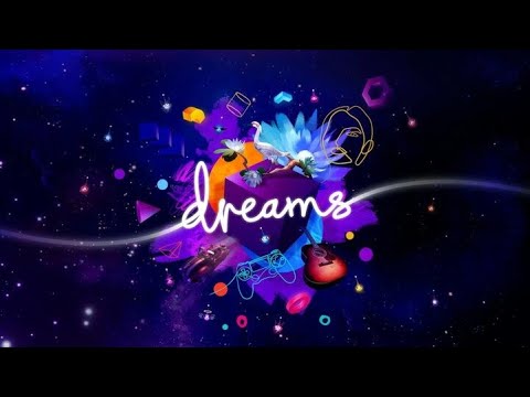 Видео: Dreams - прохождение №2