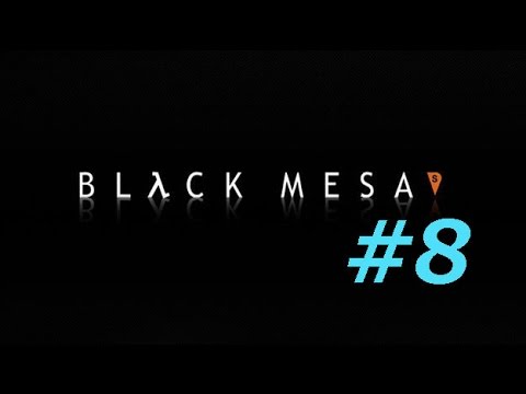 Видео: Black Mesa прохождение Часть 8 Вот это прикол