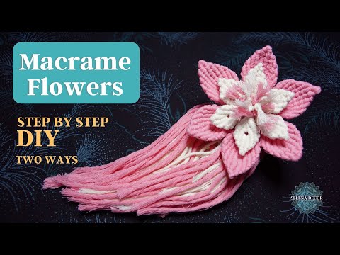 Видео: MACRAME FLOWER | КАК СПЛЕСТИ ЦВЕТОК МАКРАМЕ | FLOR MACRAME TUTORIAL