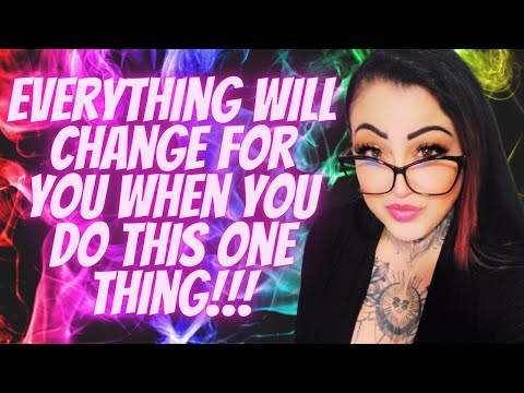 Видео: ✨Все изменится для тебя, когда ты сделаешь одну вещь!!!