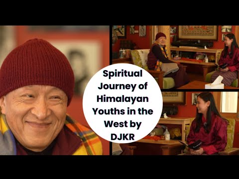 Видео: Духовное путешествие гималайской молодежи на Западе Его Превосходительства Дзонгсара Джамьянга Кх...