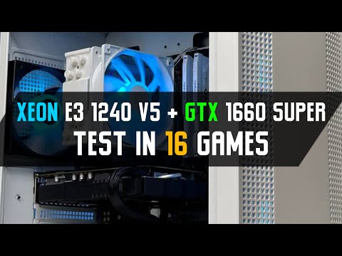 Видео: i7 6700 (Xeon 1240v5) + GTX 1660 Super TEST IN 16 GAMES | Тест ПК в іграх 2024 рік Full HD | 2K