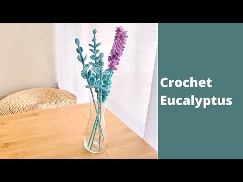 Видео: Как связать крючком эвкалипт | Бесплатная схема вязания крючком эвкалипта | Букет цветов крючком