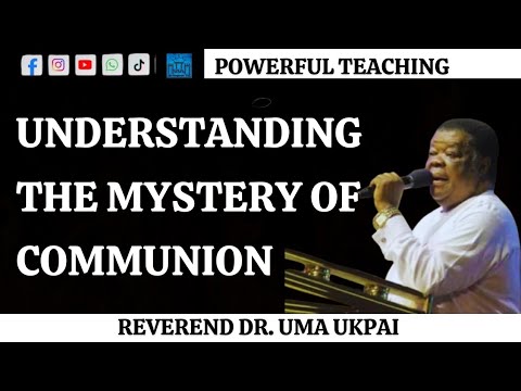 Видео: Понимание тайны причастия | Преподобный доктор Ума Укпай #elkingdomtv #holycommunion
