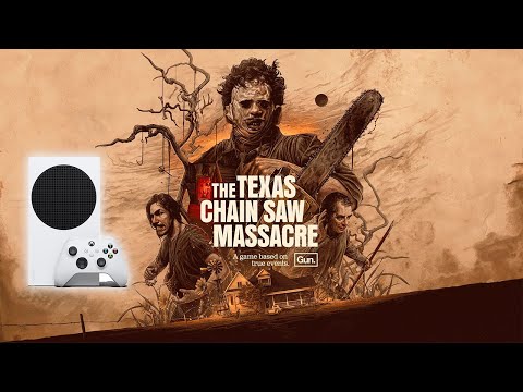 Видео: THE TEXAS CHAIN SAW MASSACRE ТЕПЕРЬ В GAMEPASS | XBOX SERIES S | ТЕХАССКАЯ РЕЗНЯ БЕНЗОПИЛОЙ