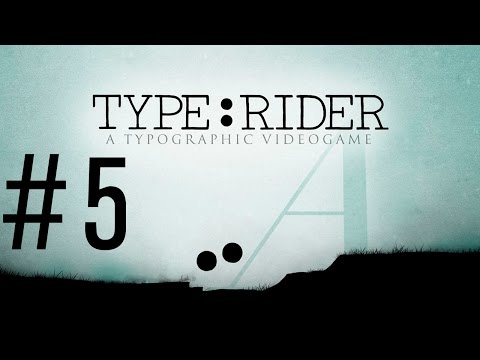 Видео: Type Rider - Прохождение #5 - Steam
