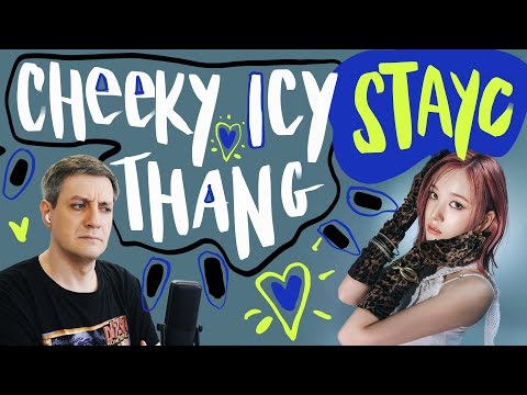 Видео: Честная реакция на Stayc — Cheeky Icy Thang