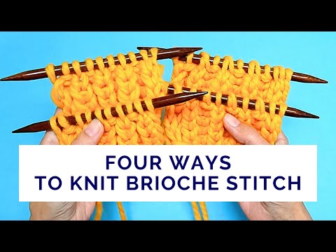 Видео: Четыре способа вязания узора бриошь