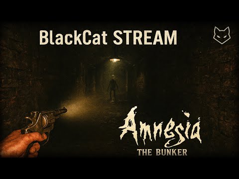 Видео: Amnesia: The Bunker — Ужас в темноте | BlackCat STREAM