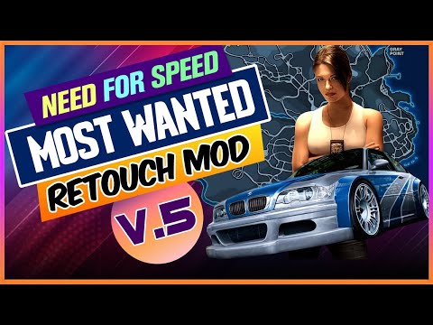 Видео: NFS: MOST WANTED RETOUCH V5 | НОВАЯ СБОРКА С АВТОМОБИЛЯМИ