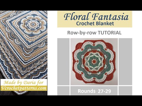 Видео: Раунды 27–29. ЦВЕТОЧНАЯ ФАНТАЗИЯ. Бесплатное руководство по вязанию крючком пледа по рядам. Терми...