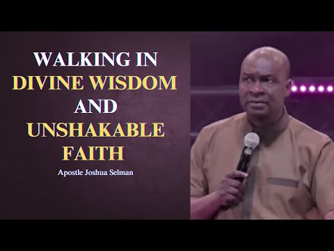 Видео: Хождение в божественной мудрости и непоколебимой вере || Апостол Джошуа Селман