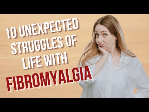 Видео: 10 неожиданных трудностей жизни с фибромиалгией