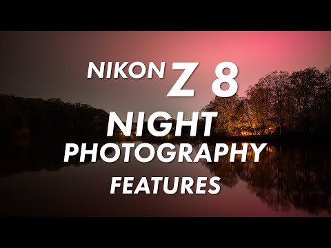 Видео: Знакомьтесь с Nikon Z 8: режимы ночной фотосъемки, которые помогут вам получить лучший снимок