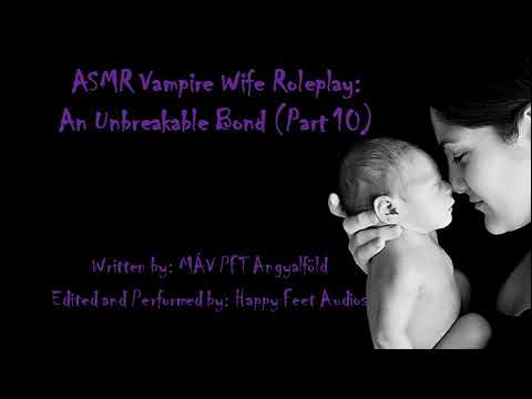 Видео: ASMR Жена-вампир RP: Нерушимая связь (часть 10) {F4M}