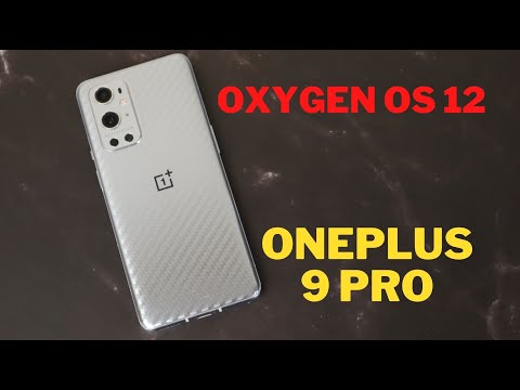 Видео: НЕ СТАВЬ OXYGEN OS 12 НА ONEPLUS 9 PRO ПОКА НЕ ПОСМОТРИШЬ ЭТО ВИДЕО!!! ОБЗОР И ОТЗЫВ OXYGEN OS 12...