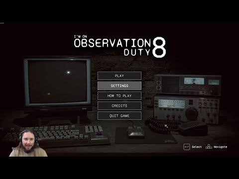 Видео: Играм быть - I'm on Observation Duty 8 - Демо