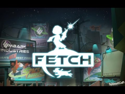 Видео: Fetch (Android) - НОВЫЙ ДРУГ ЧЕЛОВЕКА