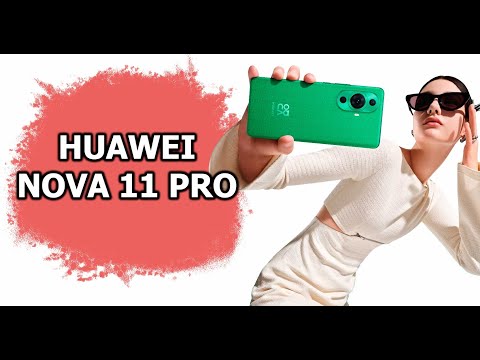 Видео: Обзор Huawei nova 11 Pro