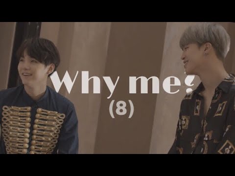 Видео: Юнмины | Why me? | Часть 8 | BTS |