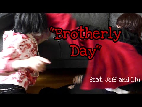 Видео: «BROTHERLY DAY» при участии JEFF THE KILLER и HOMICIDAL LIU