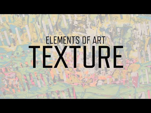 Видео: Элементы искусства: Текстура | KQED Arts