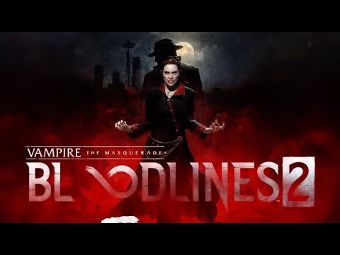 Видео: Заценим новых вампирусов Vampire: The Masquerade Bloodlines 2
