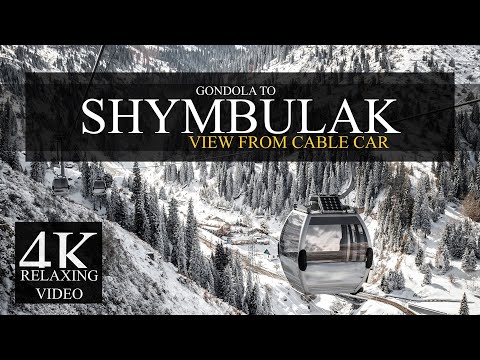 Видео: Gondola to SHYMBULAK ski resort, 4K relaxing video | Подъем на канатной дороге на ЧИМБУЛАК