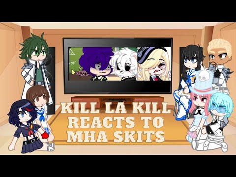 Видео: Реакция Kill La Kill на «Мою геройскую академию» | Реакция Kill La Kill на пародии на MHA | Читат...