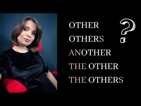 Видео: OTHER | ANOTHER | THE OTHER | OTHERS | THE OTHERS - в чому різниця?