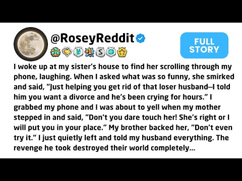 Видео: Я проснулась дома у сестры и обнаружила, что она роется в моём телефоне и смеётся. Когда я спроси...