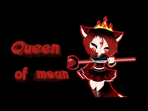 Видео: Queen of mean /клип/гача лайф/