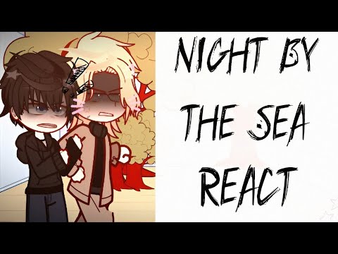 Видео: ||Night by the sea react to future(1 part)||Ночь у берега реакция на будущее||