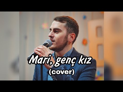 Видео: Мари, генч кыз - Илья Кёся (кавер) Gagauz türküsü