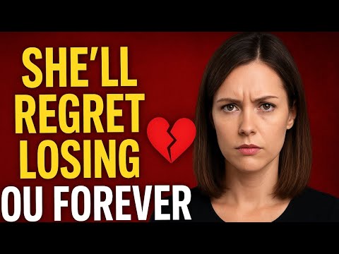 Видео: Как заставить женщину глубоко пожалеть о вашей потере (психология)