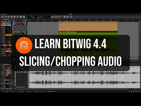 Видео: Изучите Bitwig 4.4 | Нарезка/измельчение аудиосэмплов и барабанных лупов | Подробно