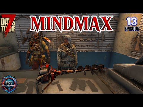 Видео: 7 Day To Die 1.0 - MindMax - Максимум Разума - EP13 (Найти БУР) [HARDCORE] [4K 60FPS]