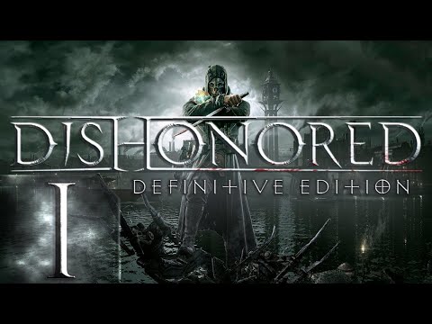 Видео: Dishonored - Максимальная сложность - Первый раз - Прохождение #1 Нас ждёт бесчестие!