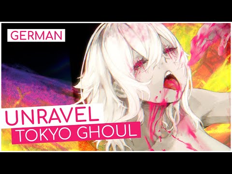 Видео: Tokyo Ghoul - unravel | Немецкая вер. | Selphius