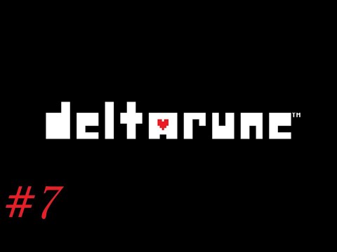 Видео: DELTARUNE #7【Запись со стрима】