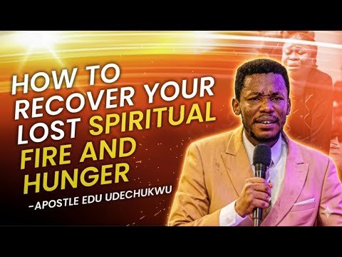 Видео: Как восстановить утраченный духовный огонь и жажду #apostleeduudechukwu