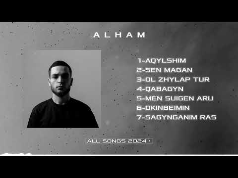 Видео: Alham - Все Песни 2024 (Official Video)