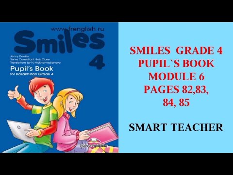 Видео: Ағылшын тілі 4-сынып 82,83,84,85 бет. Smiles 4 grade  Pupil's book for Kazakhstan  page 82-85