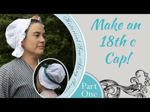 Видео: Как сделать кепку XVIII века — Часть 1