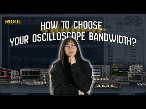 Видео: Как выбрать правильную полосу пропускания осциллографа | RIGOL How to Scope