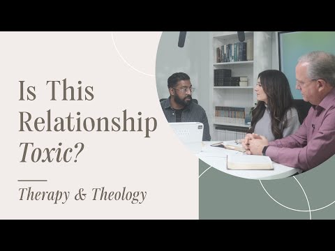 Видео: Являются ли эти отношения токсичными? | Терапия и теология